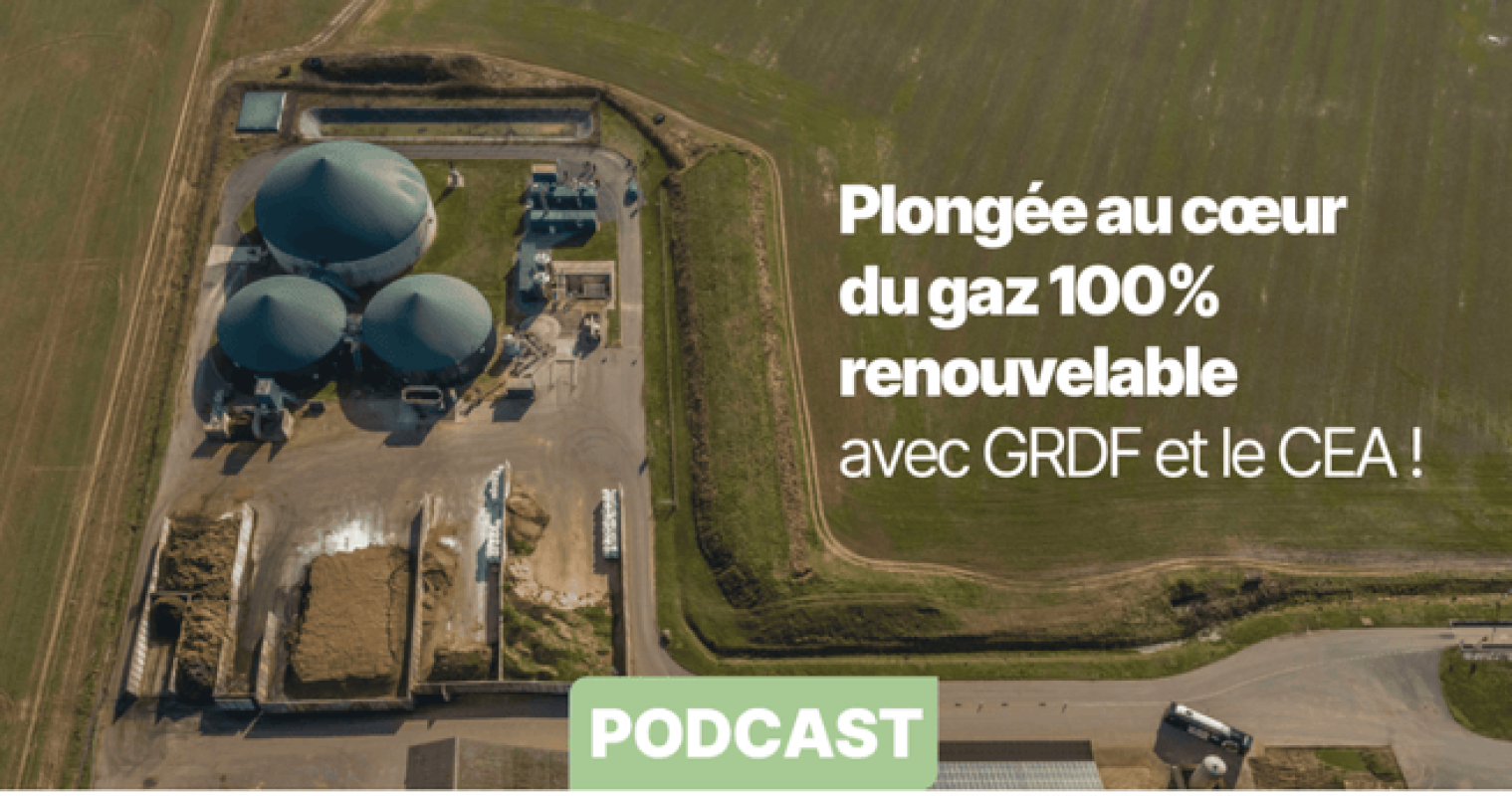 Plongée au cœur du gaz 100% renouvelable avec GRDF et le CEA