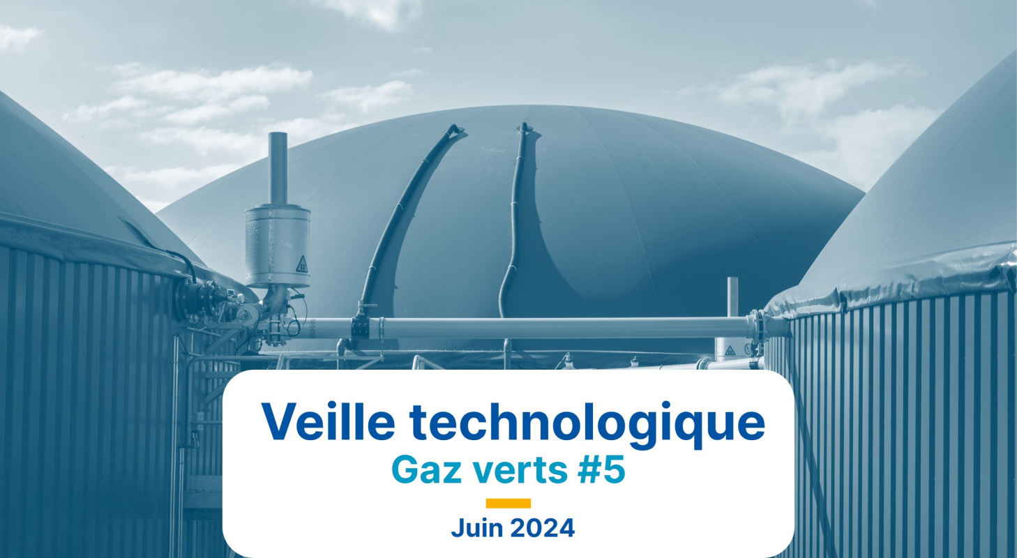 Veille technologique gaz verts #5 - Juin 2024